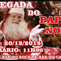 Chegada do PAPAI NOEL 2015